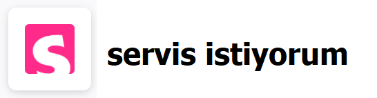 Servis İstiyorum